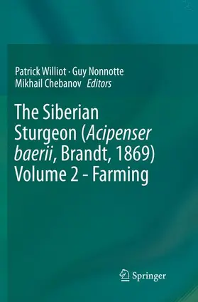 Williot / Chebanov / Nonnotte |  The Siberian Sturgeon (Acipenser baerii, Brandt, 1869) Volume 2 - Farming | Buch |  Sack Fachmedien