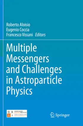 Aloisio / Vissani / Coccia |  Multiple Messengers and Challenges in Astroparticle Physics | Buch |  Sack Fachmedien