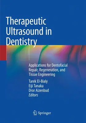 El-Bialy / Aizenbud / Tanaka |  Therapeutic Ultrasound in Dentistry | Buch |  Sack Fachmedien