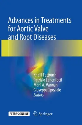 Fattouch / Speziale / Lancellotti |  Advances in Treatments for Aortic Valve and Root Diseases | Buch |  Sack Fachmedien