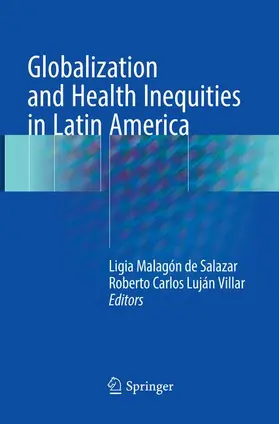 Luján Villar / Malagón de Salazar |  Globalization and Health Inequities in Latin America | Buch |  Sack Fachmedien