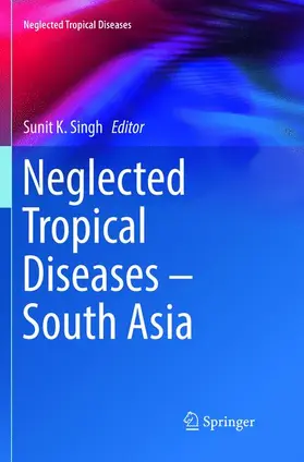 Singh |  Neglected Tropical Diseases - South Asia | Buch |  Sack Fachmedien