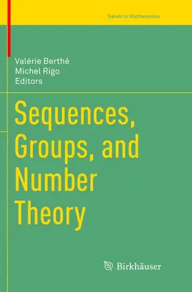 Rigo / Berthé |  Sequences, Groups, and Number Theory | Buch |  Sack Fachmedien