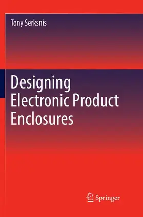 Serksnis |  Designing Electronic Product Enclosures | Buch |  Sack Fachmedien