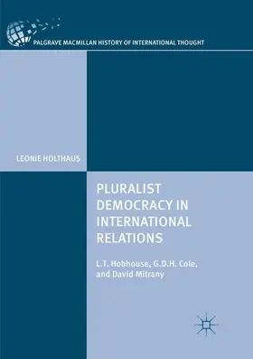 Holthaus | Pluralist Democracy in International Relations | Buch | 978-3-030-09957-2 | www2.sack.de