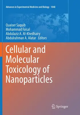 Saquib / Alatar / Faisal |  Cellular and Molecular Toxicology of Nanoparticles | Buch |  Sack Fachmedien