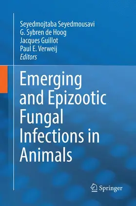 Seyedmousavi / Verweij / de Hoog |  Emerging and Epizootic Fungal Infections in Animals | Buch |  Sack Fachmedien