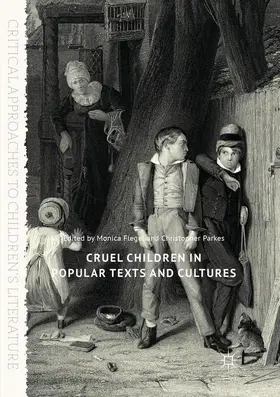 Parkes / Flegel |  Cruel Children in Popular Texts and Cultures | Buch |  Sack Fachmedien