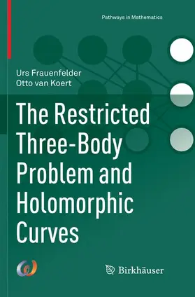 van Koert / Frauenfelder |  The Restricted Three-Body Problem and Holomorphic Curves | Buch |  Sack Fachmedien