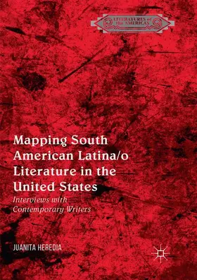 Heredia |  Mapping South American Latina/o Literature in the United States | Buch |  Sack Fachmedien