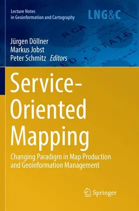 Döllner / Schmitz / Jobst |  Service-Oriented Mapping | Buch |  Sack Fachmedien