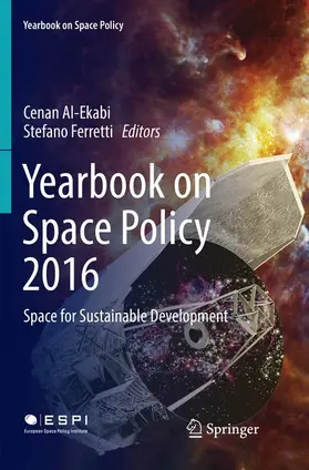 Ferretti / Al-Ekabi |  Yearbook on Space Policy 2016 | Buch |  Sack Fachmedien