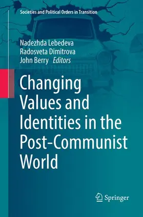 Lebedeva / Berry / Dimitrova |  Changing Values and Identities in the Post-Communist World | Buch |  Sack Fachmedien