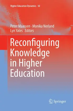 Maassen / Yates / Nerland |  Reconfiguring Knowledge in Higher Education | Buch |  Sack Fachmedien