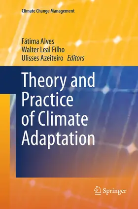 Alves / Leal Filho / Azeiteiro |  Theory and Practice of Climate Adaptation | Buch |  Sack Fachmedien