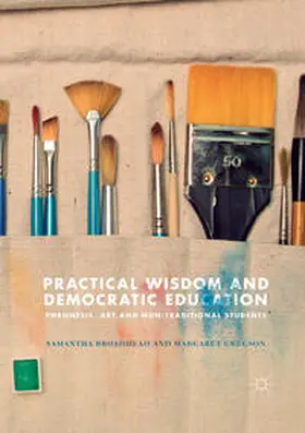 Gregson / Broadhead |  Practical Wisdom and Democratic Education | Buch |  Sack Fachmedien