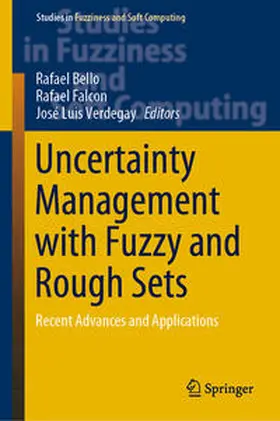 Bello / Falcon / Verdegay | Uncertainty Management with Fuzzy and Rough Sets | E-Book | sack.de