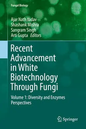 Yadav / Gupta / Mishra |  Recent Advancement in White Biotechnology Through Fungi | Buch |  Sack Fachmedien
