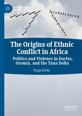 Etefa |  The Origins of Ethnic Conflict in Africa | Buch |  Sack Fachmedien