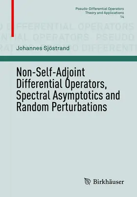 Sjöstrand |  Non-Self-Adjoint Differential Operators, Spectral Asymptotics and Random Perturbations | Buch |  Sack Fachmedien