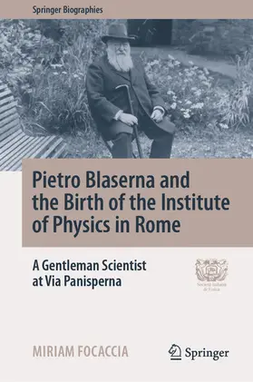 Focaccia | Pietro Blaserna and the Birth of the Institute of Physics in Rome | E-Book | sack.de