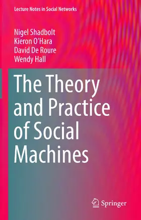 Shadbolt / O’Hara / De Roure |  The Theory and Practice of Social Machines | eBook | Sack Fachmedien