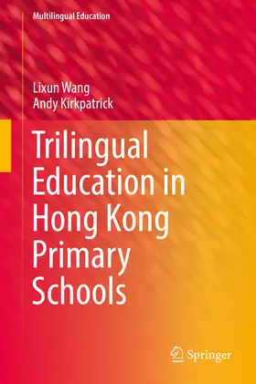 Wang / Kirkpatrick |  Trilingual Education in Hong Kong Primary Schools | eBook | Sack Fachmedien