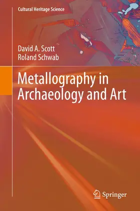 Schwab / Scott |  Metallography in Archaeology and Art | Buch |  Sack Fachmedien