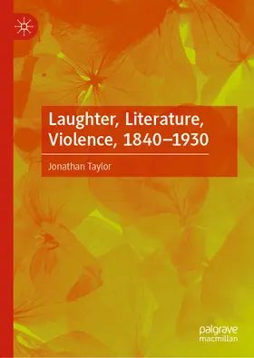 Taylor |  Laughter, Literature, Violence, 1840-1930 | eBook | Sack Fachmedien