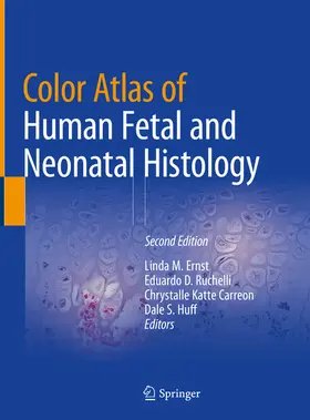Ernst / Ruchelli / Carreon | Color Atlas of Human Fetal and Neonatal Histology | E-Book | sack.de
