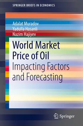 Muradov / Hasanli / Hajiyev |  World Market Price of Oil | eBook | Sack Fachmedien