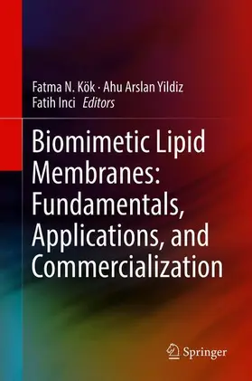 Kök / Inci / Arslan Yildiz |  Biomimetic Lipid Membranes: Fundamentals, Applications, and Commercialization | Buch |  Sack Fachmedien