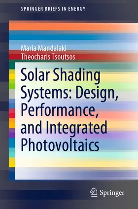 Mandalaki / Tsoutsos |  Solar Shading Systems: Design, Performance, and Integrated Photovoltaics | eBook | Sack Fachmedien