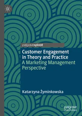 Zyminkowska / Zyminkowska |  Customer Engagement in Theory and Practice | eBook | Sack Fachmedien