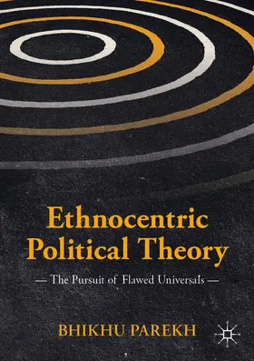 Parekh |  Ethnocentric Political Theory | eBook | Sack Fachmedien