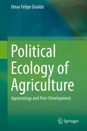 Giraldo |  Political Ecology of Agriculture | eBook | Sack Fachmedien