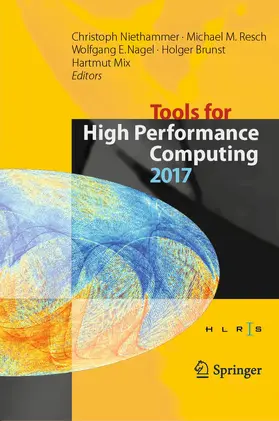 Niethammer / Resch / Nagel |  Tools for High Performance Computing 2017 | Buch |  Sack Fachmedien