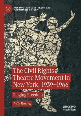 Burrell |  The Civil Rights Theatre Movement in New York, 1939-1966 | Buch |  Sack Fachmedien