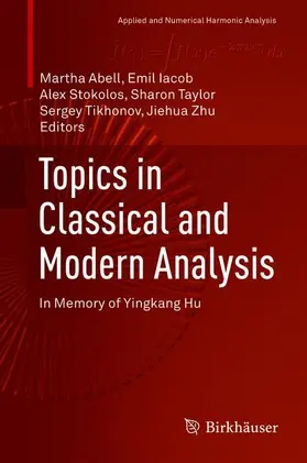 Abell / Iacob / Zhu |  Topics in Classical and Modern Analysis | Buch |  Sack Fachmedien