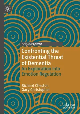 Christopher / Cheston | Confronting the Existential Threat of Dementia | Buch | 978-3-030-12349-9 | sack.de
