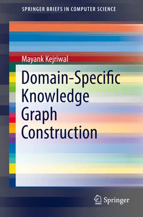 Kejriwal | Domain-Specific Knowledge Graph Construction | E-Book | sack.de
