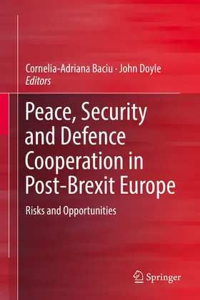 Baciu / Doyle |  Peace, Security and Defence Cooperation in Post-Brexit Europe | eBook | Sack Fachmedien