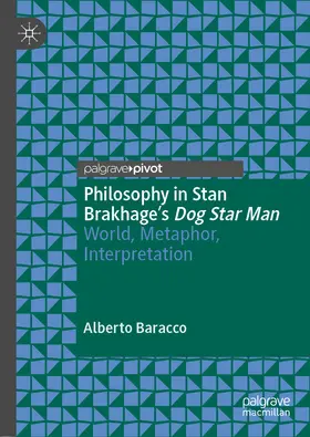 Baracco |  Philosophy in Stan Brakhage's Dog Star Man | eBook | Sack Fachmedien