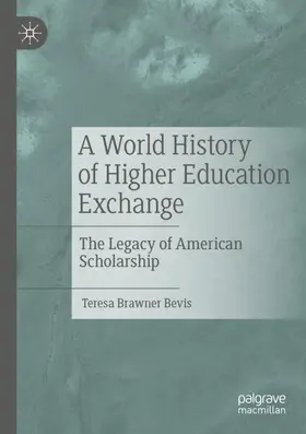 Bevis |  A World History of Higher Education Exchange | Buch |  Sack Fachmedien