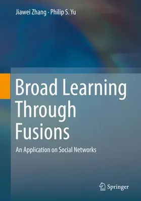 Yu / Zhang |  Broad Learning Through Fusions | Buch |  Sack Fachmedien