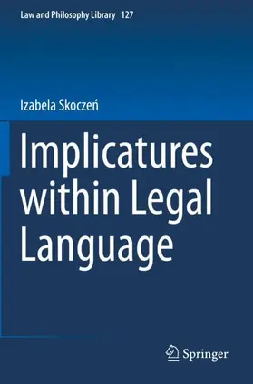 Skoczen / Skoczen |  Implicatures within Legal Language | Buch |  Sack Fachmedien