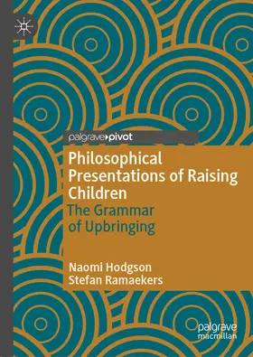 Hodgson / Ramaekers |  Philosophical Presentations of Raising Children | eBook | Sack Fachmedien
