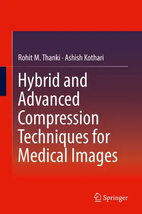 Thanki / Kothari |  Hybrid and Advanced Compression Techniques for Medical Images | eBook | Sack Fachmedien