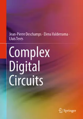 Deschamps / Valderrama / Terés |  Complex Digital Circuits | eBook | Sack Fachmedien
