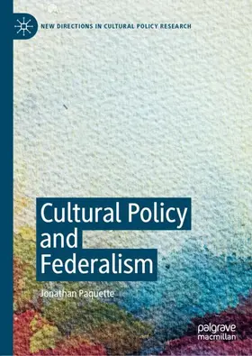 Paquette | Cultural Policy and Federalism | Buch | 978-3-030-12679-7 | sack.de